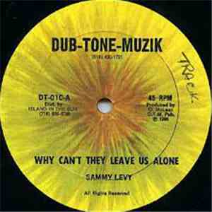 Sammy Levy - Why Can't They Leave Us Alone