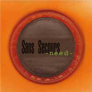 Sans Secours - -Need-