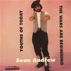 Sean Andrew - Youths Of Today / The Wars Are Beginning