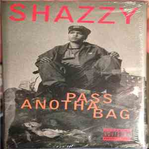 Shazzy - Pass Anotha Bag