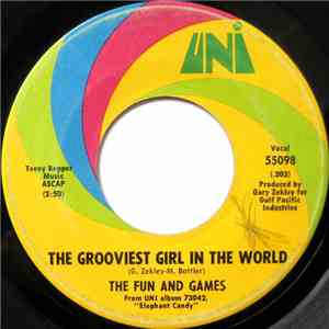 The Fun And Games - The Grooviest Girl In The World / It Must Have Been The Wind