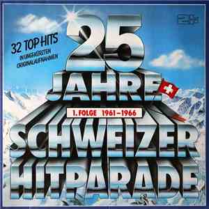 Various - 25 Jahre Schweizer Hitparade 1. Folge 1961-1966
