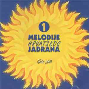 Various - Melodije Hrvatskog Jadrana, Split 2001 - 1