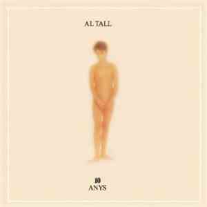 Al Tall - 10 Anys