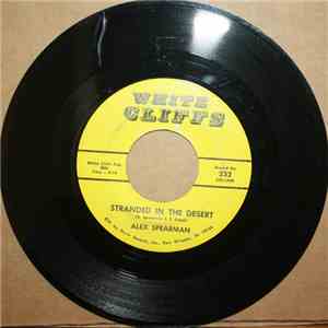 Alex Spearman - Stranded In The Desert / You'll Never Find Another Man Like Me