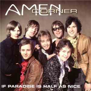 Amen Corner - If Paradise Is Half As Nice