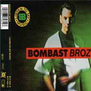 Bombast Broz - Listen To My Music