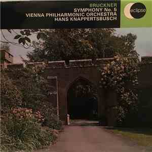 Bruckner, Vienna Philharmonic Orchestra, Hans Knappertsbusch - Symphony No. 5