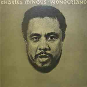 Charles Mingus - Wonderland