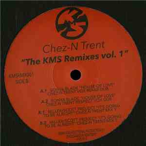 Chez-N Trent - The KMS Remixes Vol. 1