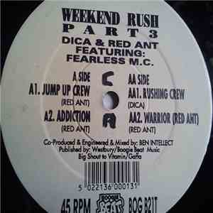 Dica & Red Ant  Featuring: Fearless M.C. - Weekend Rush Part 3