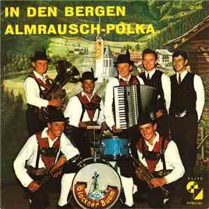 Die Original Glockner Buam - In Den Bergen / Almrausch-Polka