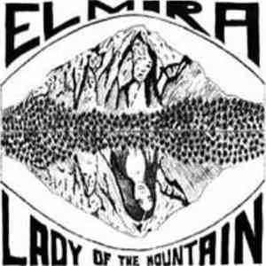 Elmira - Lady Of The Mountain