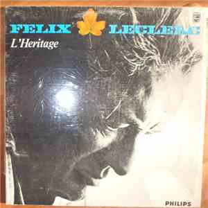 Félix Leclerc - L'Héritage