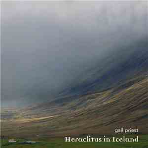 Gail Priest - Heraclitus In Iceland