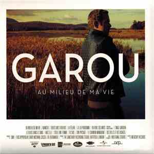 Garou - Au Milieu De Ma Vie