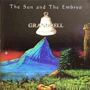 Grandbell - The Sun And The Embryo