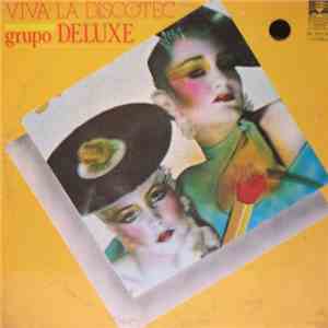 Grupo Deluxe - Viva La Discotec
