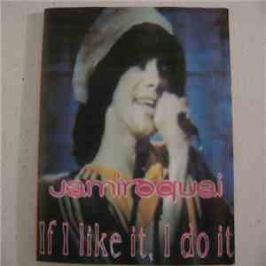 Jamiroquai - If I Like It, I Do It