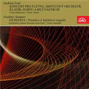 Jindřich Feld, Vladimír Sommer - Feld, Sommer: Koncert Pro Flétnu A Orchest ...