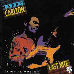 Larry Carlton - Last Nite