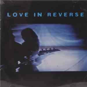 Love In Reverse - Another One For You To Hate