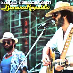 Lucio Dalla - Francesco De Gregori - Banana Republic