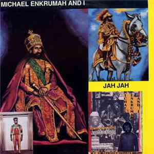 Michael Enkrumah And I - Jah Jah