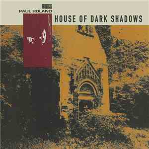 Paul Roland - House Of Dark Shadows