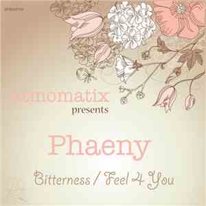 Phaeny - Bitterness / 4 You
