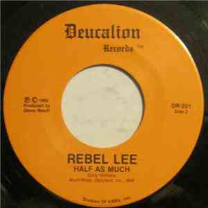 Rebel Lee - Straight From The Heart / Half As Much