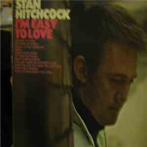 Stan Hitchcock - I'm Easy To Love