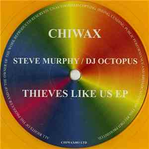 Steve Murphy / DJ Octopus - Thieves Like Us EP