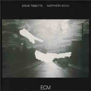 Steve Tibbetts - Northern Song