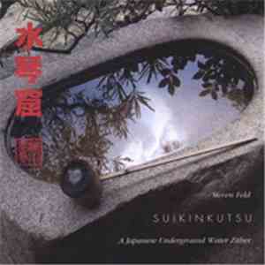 Steven Feld - Suikinkutsu - A Japanese Underground Water Zither