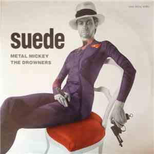Suede - Metal Mickey / The Drowners