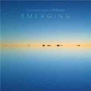 The Ambient Drones Of Bill Baxter - Emerging