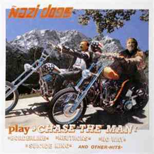 The Nazi Dogs - Chase The Man