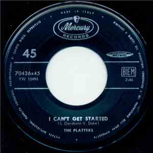 The Platters - I Can't Get Started / My Blue Heaven