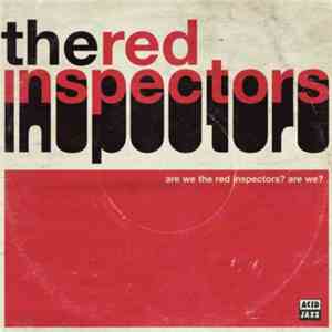 The Red Inspectors - Are We The Red Inspectors? Are We?