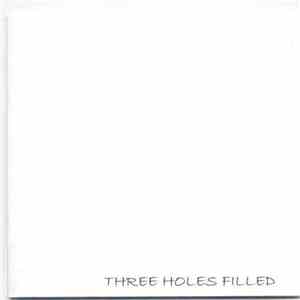 Three Holes Filled - Three Holes Filled