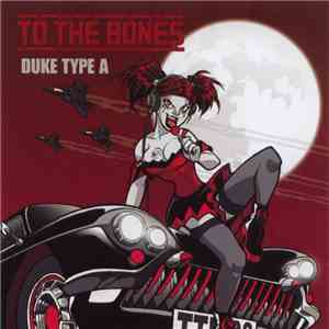 To The Bones - Duke Type A