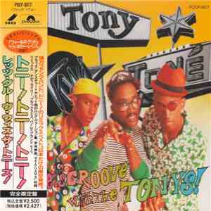 Tony! Toni! Toné! - Let's Groove With The Tonys!