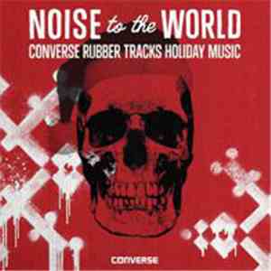 Various - Noise To The World (Converse Rubber Tracks Holiday Music)