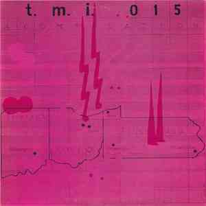 Various - T.M.I. 015: A Compilation