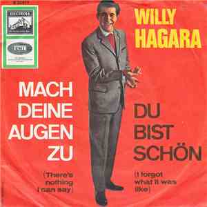 Willy Hagara - Mach Deine Augen Zu