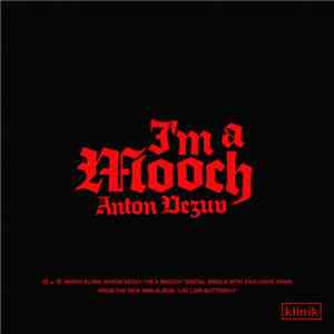 Anton Vezuv - I'm a Mooch