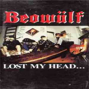 Beowülf - Lost My Head... But I'm Back On The Right Track