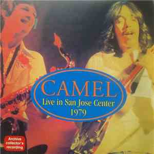 Camel - Never Let Go / Live In San Jose Center 1979