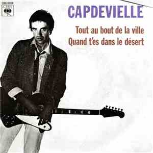 Capdevielle - Tout Au Bout De La Ville / Quand T'es Dans Le Désert